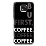 Motorola Moto G Power 2021 Black Clear Funny Text Quote But First Coffee Hybrid Protective Phone Case Cover