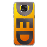 Motorola Moto G Power 2021 Orange Yellow Clear Funny Text Quote Ded Hybrid Protective Phone Case Cover