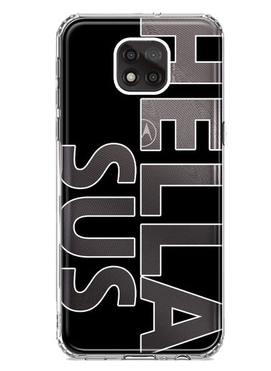 Motorola Moto G Power 2021 Black Clear Funny Text Quote Hella Sus Hybrid Protective Phone Case Cover