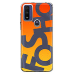 Motorola Moto G Pure 2021 G Power 2022 Orange Yellow Clear Funny Text Quote Fosho Hybrid Protective Phone Case Cover