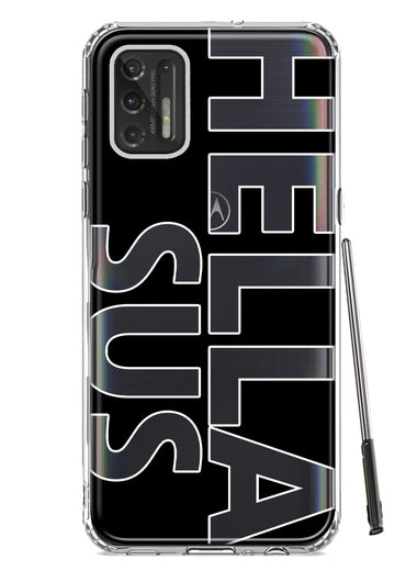 Motorola Moto G Stylus 4G 2021 Black Clear Funny Text Quote Hella Sus Hybrid Protective Phone Case Cover