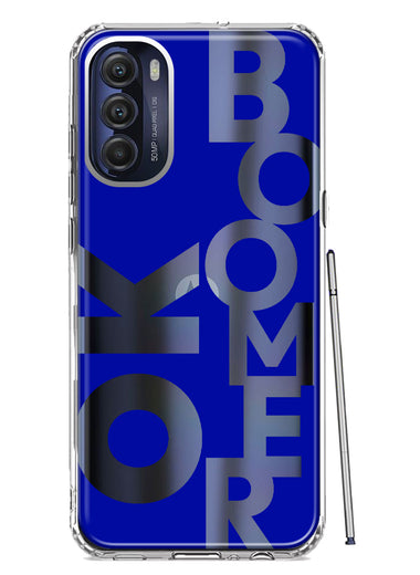 Motorola Moto G Stylus 4G 2022 Blue Clear Funny Text Quote Ok Boomer Hybrid Protective Phone Case Cover