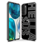 Motorola Moto One 5G Black Clear Funny Text Quote Hella Sus Hybrid Protective Phone Case Cover