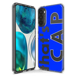 Motorola Moto One 5G Blue Clear Funny Text Quote That's Cap Hybrid Protective Phone Case Cover