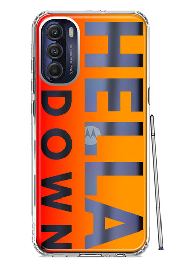Motorola Moto G Stylus 4G 2022 Orange Clear Funny Text Quote Hella Down Hybrid Protective Phone Case Cover