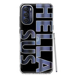 Motorola Moto G Stylus 5G 2022 Black Clear Funny Text Quote Hella Sus Hybrid Protective Phone Case Cover