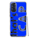 Motorola Moto G Stylus 5G 2022 Blue Clear Funny Text Quote That's Cap Hybrid Protective Phone Case Cover