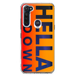 Motorola Moto G Stylus 2020 Orange Clear Funny Text Quote Hella Down Hybrid Protective Phone Case Cover