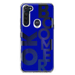 Motorola Moto G Stylus 2020 Blue Clear Funny Text Quote Ok Boomer Hybrid Protective Phone Case Cover