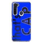 Motorola Moto G Stylus 2020 Blue Clear Funny Text Quote That's Cap Hybrid Protective Phone Case Cover