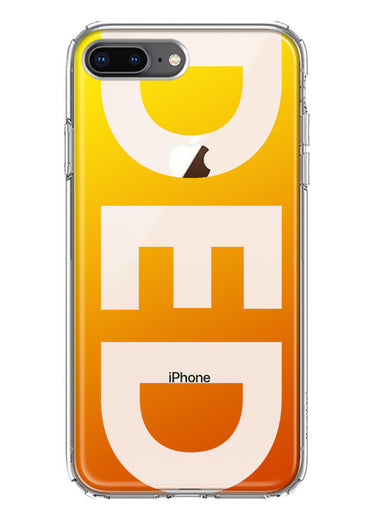Apple iPhone 8 Plus Orange Yellow Clear Funny Text Quote Ded Hybrid Protective Phone Case Cover