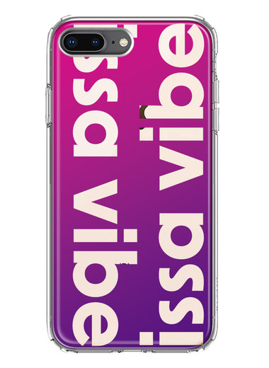 Apple iPhone 8 Plus Purple Clear Funny Text Quote Issa Vibe Hybrid Protective Phone Case Cover