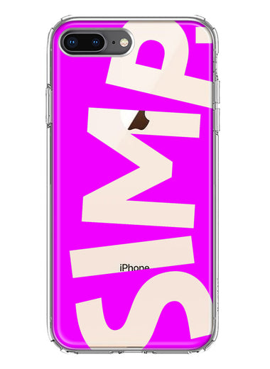 Apple iPhone 8 Plus Hot Pink Clear Funny Text Quote Simp Hybrid Protective Phone Case Cover