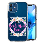 Apple iPhone 12 Best Mom Ever Mother's Day Flowers Double Layer Phone Case Cover