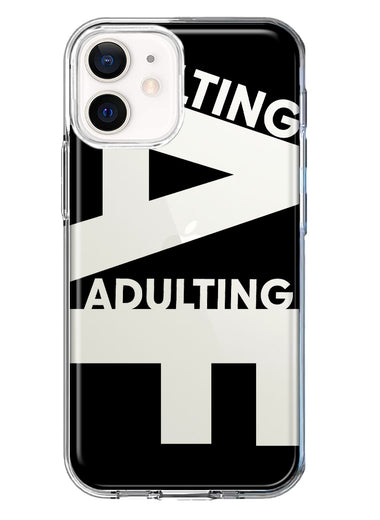Apple iPhone 12 Black Clear Funny Text Quote Adulting AF Hybrid Protective Phone Case Cover