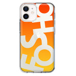 Apple iPhone 12 Orange Yellow Clear Funny Text Quote Fosho Hybrid Protective Phone Case Cover