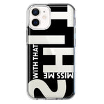 Apple iPhone 12 Black Clear Funny Text Quote Miss Me With That Shit Hybrid Protective Phone Case Cover