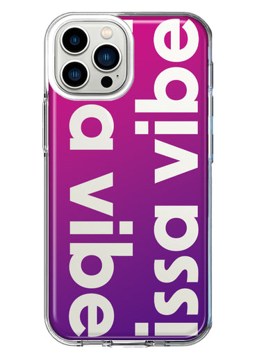 Apple iPhone 12 Pro Max Purple Clear Funny Text Quote Issa Vibe Hybrid Protective Phone Case Cover