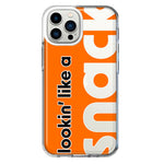 Apple iPhone 12 Pro Max Orange Clear Funny Text Quote Snack Hybrid Protective Phone Case Cover