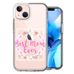 Apple iPhone 13 Mini Best Mom Ever Mother's Day Flowers Double Layer Phone Case Cover