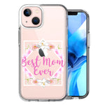 Apple iPhone 13 Best Mom Ever Mother's Day Flowers Double Layer Phone Case Cover