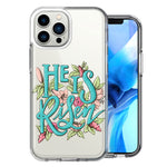 Apple iPhone 13 Pro Max He Is Risen Text Easter Jesus Christian Flowers Double Layer Phone Case Cover