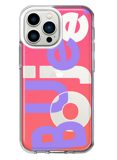 Apple iPhone 13 Pro Pink Purple Clear Funny Text Quote Boujee Hybrid Protective Phone Case Cover