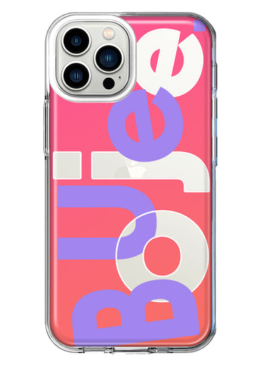Apple iPhone 13 Pro Max Pink Purple Clear Funny Text Quote Boujee Hybrid Protective Phone Case Cover