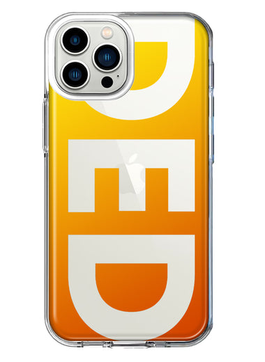 Apple iPhone 13 Pro Max Orange Yellow Clear Funny Text Quote Ded Hybrid Protective Phone Case Cover