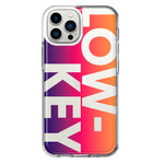 Apple iPhone 13 Pro Max Purple Pink Orange Clear Funny Text Quote Low Key Hybrid Protective Phone Case Cover