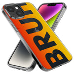 Apple iPhone 14 Orange Red Clear Funny Text Quote Bruh Hybrid Protective Phone Case Cover