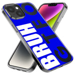 Apple iPhone 14 Pro Blue Clear Funny Text Quote Bruh GTFO Hybrid Protective Phone Case Cover