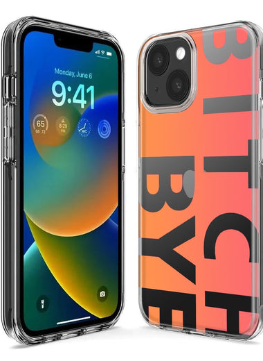 Apple iPhone 11 Pro Max Peach Orange Clear Funny Text Quote Bitch Bye Hybrid Protective Phone Case Cover