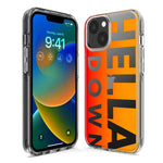 Apple iPhone 12 Orange Clear Funny Text Quote Hella Down Hybrid Protective Phone Case Cover