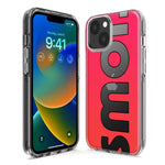 Apple iPhone 15 Pro Max Red Pink Clear Funny Text Quote Smol Hybrid Protective Phone Case Cover
