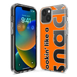 Apple iPhone 15 Pro Max Orange Clear Funny Text Quote Snack Hybrid Protective Phone Case Cover