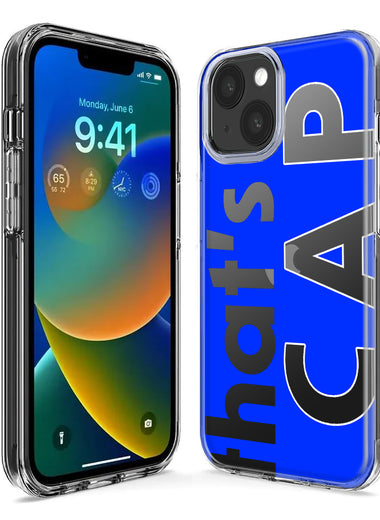 Apple iPhone 14 Pro Max Blue Clear Funny Text Quote That's Cap Hybrid Protective Phone Case Cover
