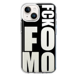 Apple iPhone 15 Plus Black Clear Funny Text Quote Fckfomo Hybrid Protective Phone Case Cover