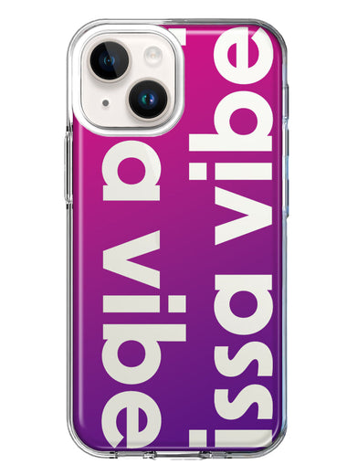 Apple iPhone 15 Plus Purple Clear Funny Text Quote Issa Vibe Hybrid Protective Phone Case Cover