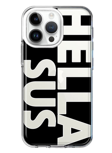 Apple iPhone 15 Pro Black Clear Funny Text Quote Hella Sus Hybrid Protective Phone Case Cover