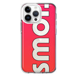 Apple iPhone 15 Pro Max Red Pink Clear Funny Text Quote Smol Hybrid Protective Phone Case Cover