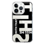 Apple iPhone 14 Pro Black Clear Funny Text Quote Miss Me With That Shit Hybrid Protective Phone Case Cover