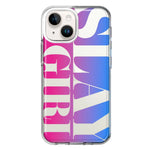 Apple iPhone 15 Plus Pink Blue Clear Funny Text Quote Slay Girl Hybrid Protective Phone Case Cover