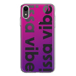 Apple iPhone XR Purple Clear Funny Text Quote Issa Vibe Hybrid Protective Phone Case Cover