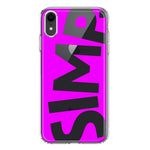 Apple iPhone XR Hot Pink Clear Funny Text Quote Simp Hybrid Protective Phone Case Cover