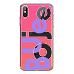 Apple iPhone XS Pink Purple Clear Funny Text Quote Boujee Hybrid Protective Phone Case Cover