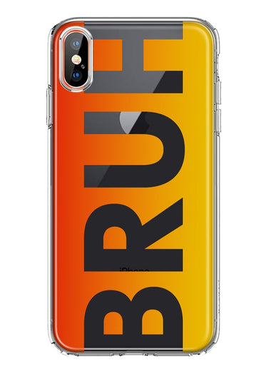 Apple iPhone XS Orange Red Clear Funny Text Quote Bruh Hybrid Protective Phone Case Cover