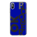 Apple iPhone XS Blue Clear Funny Text Quote Ok Boomer Hybrid Protective Phone Case Cover