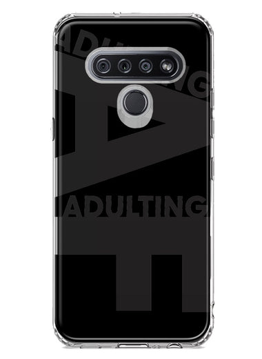 LG Stylo 6 Black Clear Funny Text Quote Adulting AF Hybrid Protective Phone Case Cover