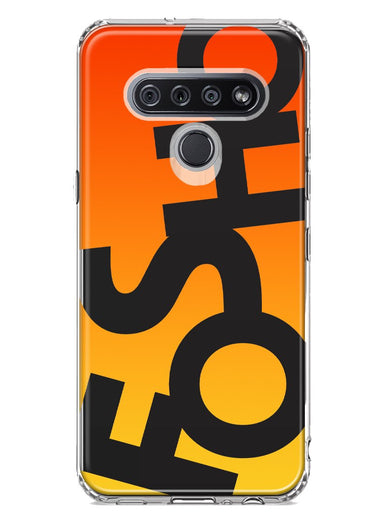 LG Stylo 6 Orange Yellow Clear Funny Text Quote Fosho Hybrid Protective Phone Case Cover